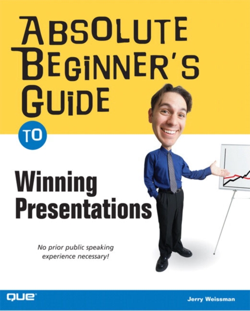 Absolute Beginner's Guide to Winning Presentations, Paperback / softback Book