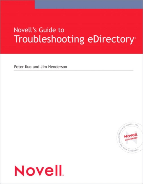 Novell's Guide to Troubleshooting eDirectory, Paperback Book