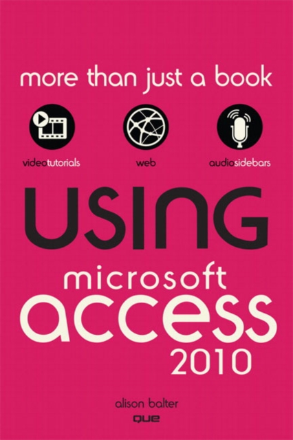 Using Microsoft Access 2010, Paperback Book