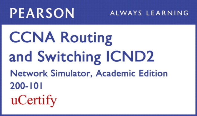 CCNA R&S ICND2 200-101 Network Simulator Academic Edition Pearson uCertify Labs Student Access Card, Digital product license key Book