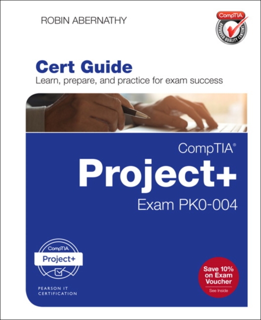 CompTIA Project+ Cert Guide : Exam PK0-004, Mixed media product Book