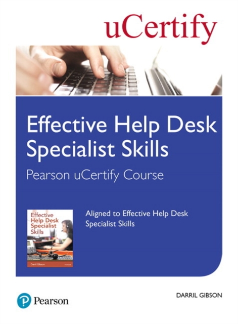 Effective Help Desk Specialist Skills Pearson uCertify Course Student Access Card, Digital product license key Book