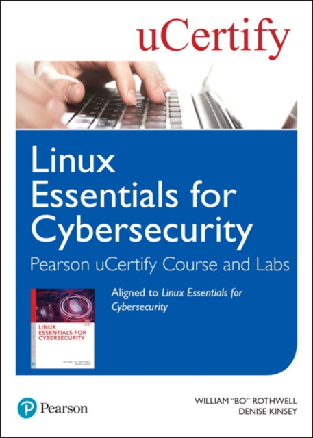 Linux Essentials for Cybersecurity Pearson uCertify Course and Labs Access Card, Mixed media product Book