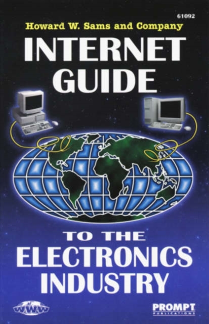Internet Guide to the Electronics Industry, Paperback Book