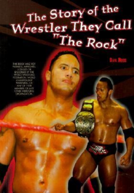 The Story of the Wrestler They Call the Rock, Hardback Book