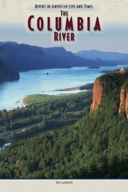 The Columbia River, Hardback Book