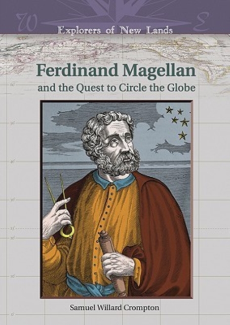 Ferdinand Magellan and the Quest to Circle the Globe, Hardback Book