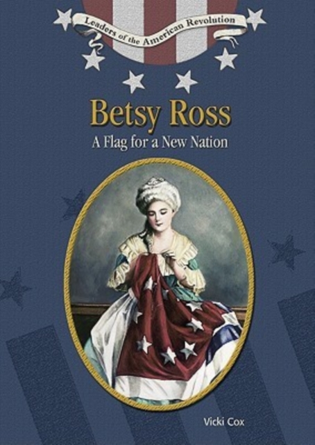 Betsy Ross : A Flag for a New Nation, Hardback Book