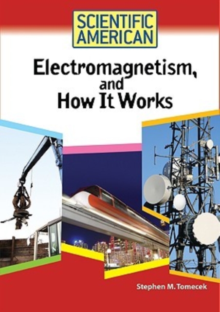 Electromagnetism, and How it Works, Hardback Book