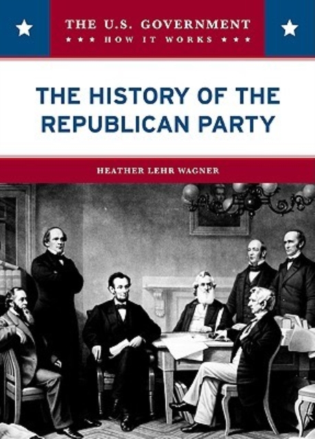 The History of the Republican Party, Hardback Book