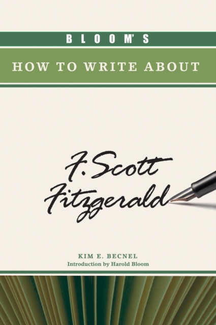 Bloom's How to Write About F. Scott Fitzgerald, Hardback Book