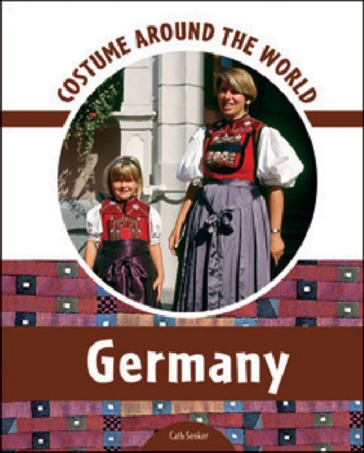 Costume Around the World : Germany, Hardback Book
