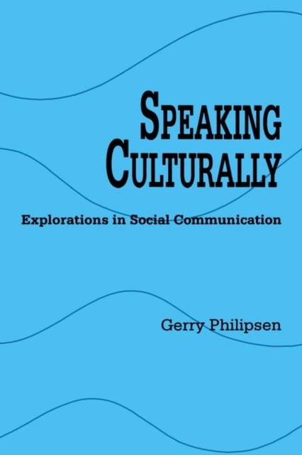 Speaking Culturally : Explorations in Social Communication, Paperback / softback Book