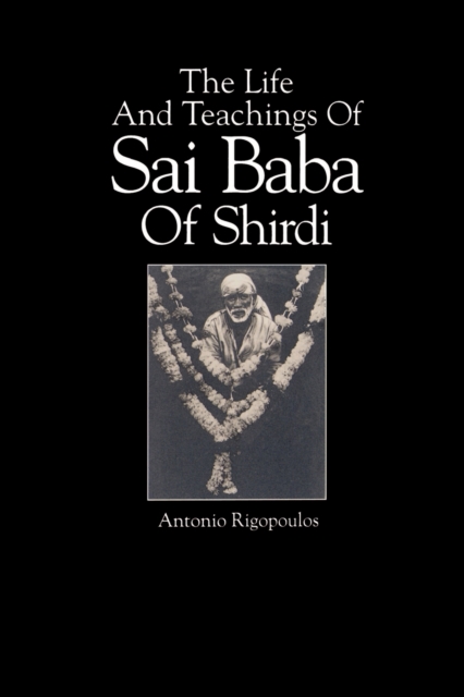 The Life And Teachings Of Sai Baba Of Shirdi, Paperback / softback Book