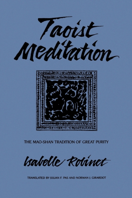 Taoist Meditation : The Mao-shan Tradition of Great Purity, Paperback / softback Book