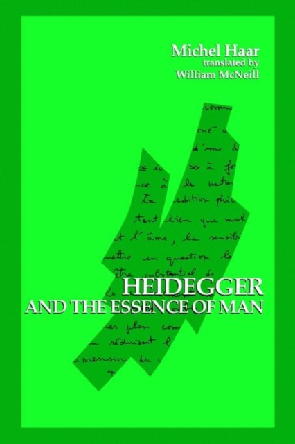 Heidegger and the Essence of Man, Paperback / softback Book