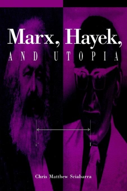 Marx, Hayek, and Utopia, Paperback / softback Book