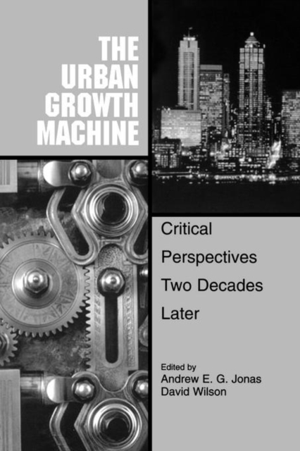 The Urban Growth Machine : Critical Perspectives, Two Decades Later, Paperback / softback Book