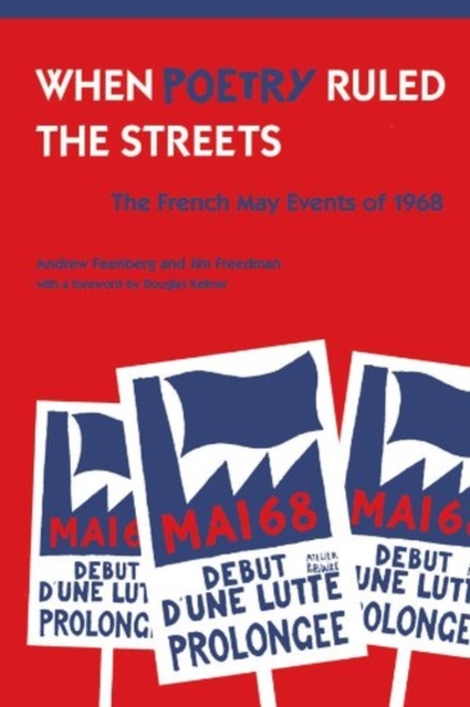 When Poetry Ruled the Streets : The French May Events of 1968, Paperback / softback Book
