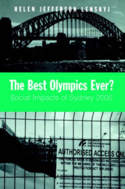 The Best Olympics Ever? : Social Impacts of Sydney 2000, Paperback / softback Book