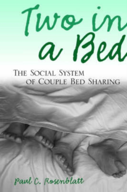 Two in a Bed : The Social System of Couple Bed Sharing, Paperback / softback Book
