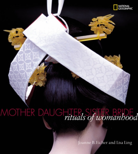 Mother, Daughter, Sister, Bride : Rituals of Womanhood, Paperback / softback Book