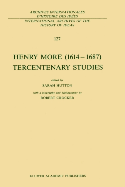 Henry More (1614-1687) Tercentenary Studies : with a biography and bibliography by Robert Crocker, Hardback Book