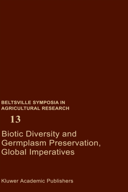 Biotic Diversity and Germplasm Preservation, Global Imperatives, Hardback Book