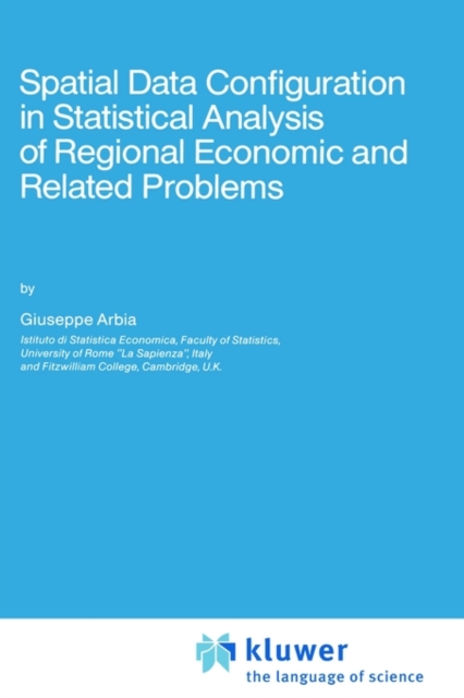Spatial Data Configuration in Statistical Analysis of Regional Economic and Related Problems, Hardback Book