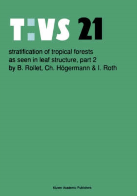 Stratification of tropical forests as seen in leaf structure : Part 2, Hardback Book
