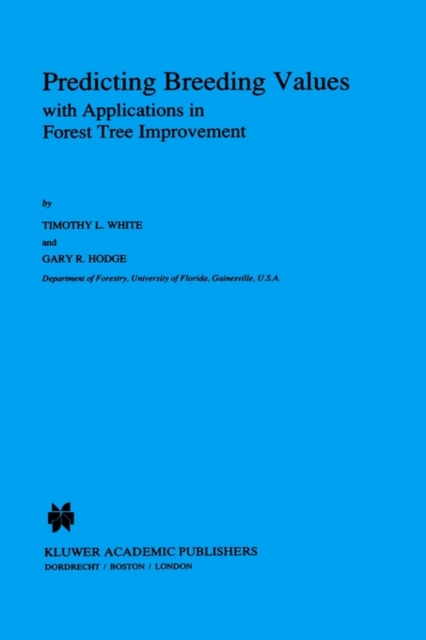Predicting Breeding Values with Applications in Forest Tree Improvement, Hardback Book