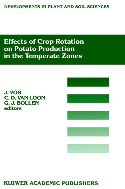 Effects of Crop Rotation on Potato Production in the Temperate Zones : Proceedings of the International Conference on Effects of Crop Rotation on Potato Production in the Temperate Zones, held August, Hardback Book