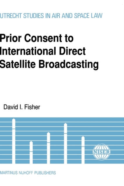 Prior Consent to International Direct Satellite Broadcasting, Hardback Book
