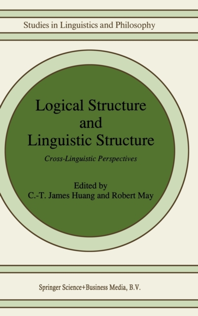 Logical Structure and Linguistic Structure : Cross-linguistic Perspectives, Hardback Book