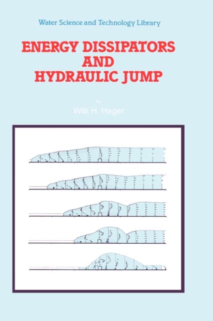 Energy Dissipators and Hydraulic Jump, Hardback Book