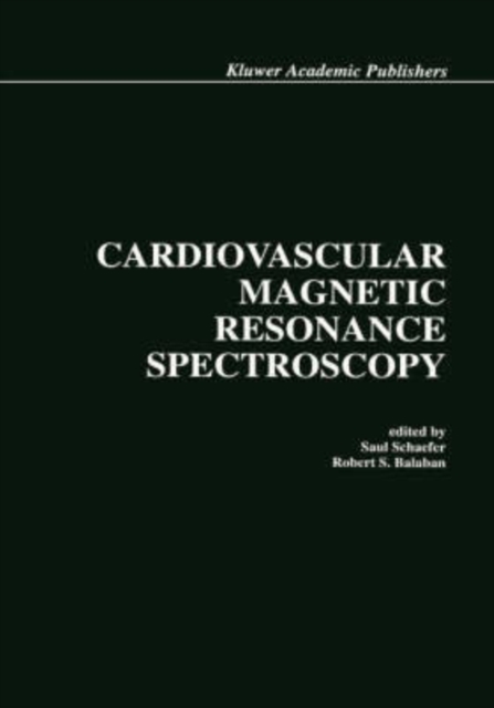 Cardiovascular Magnetic Resonance Spectroscopy, Hardback Book