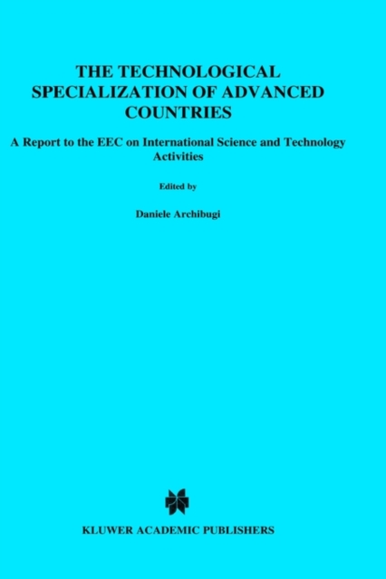 The Technological Specialization of Advanced Countries : A Report to the EEC on International Science and Technology Activities, Hardback Book
