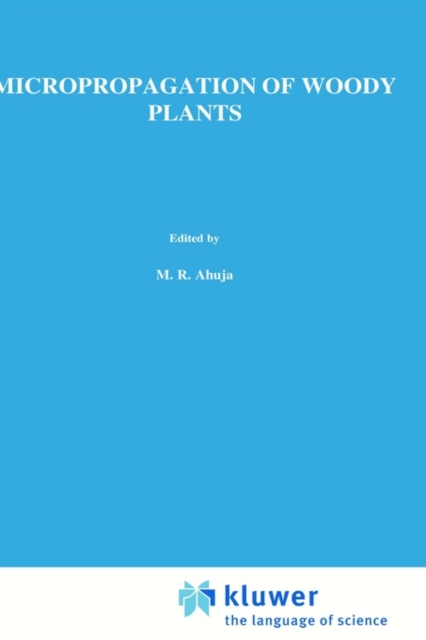 Micropropagation of Woody Plants, Hardback Book