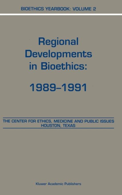 Bioethics Yearbook : Regional Developments in Bioethics: 1989-1991, Hardback Book