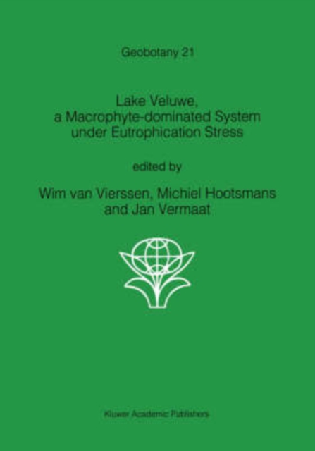 Lake Veluwe, a Macrophyte-dominated System under Eutrophication Stress, Hardback Book