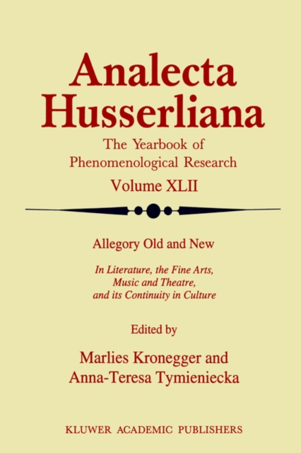 Allegory Old and New : In Literature, the Fine Arts, Music and Theatre, and Its Continuity in Culture, Paperback / softback Book