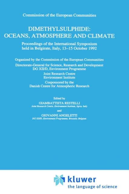 Dimethylsulphide: Oceans, Atmosphere and Climate : Proceedings of the International Symposium Held in Belgirate, Italy, 13-15 October 1992, Hardback Book