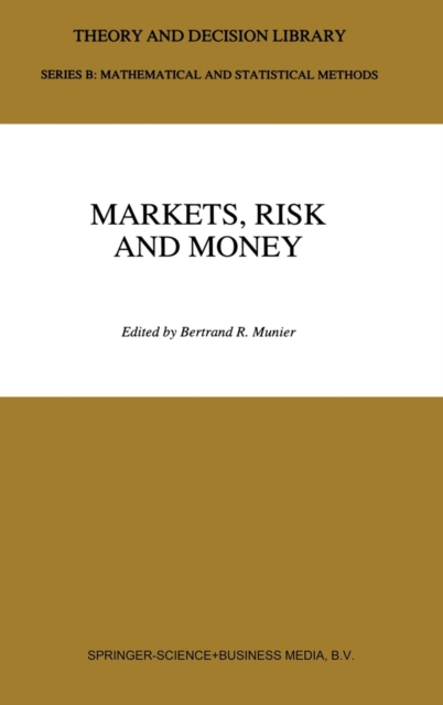 Markets, Risk and Money : Essays in Honor of Maurice Allais, Hardback Book