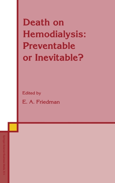 Death on Hemodialysis : Preventable or Inevitable?, Hardback Book