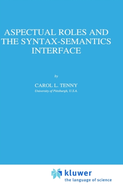 Aspectual Roles and the Syntax-semantics Interface, Hardback Book