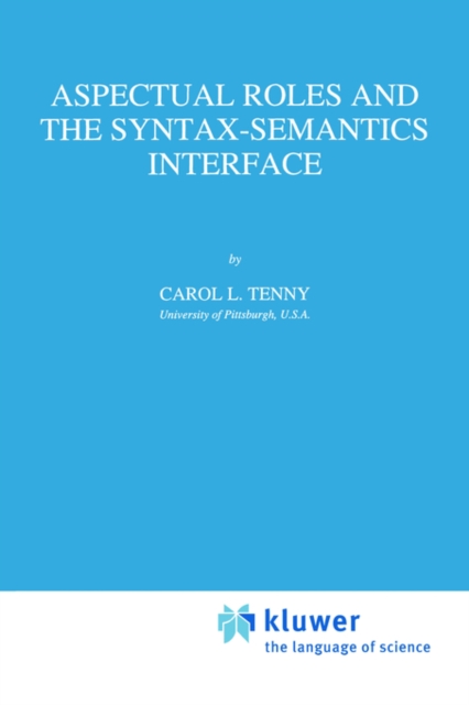 Aspectual Roles and the Syntax-Semantics Interface, Paperback / softback Book