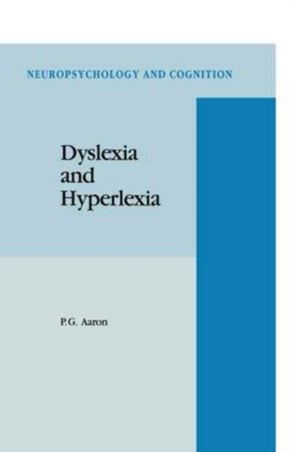 Dyslexia and Hyperlexia : Diagnosis and Management of Developmental Reading Disabilities, Paperback / softback Book