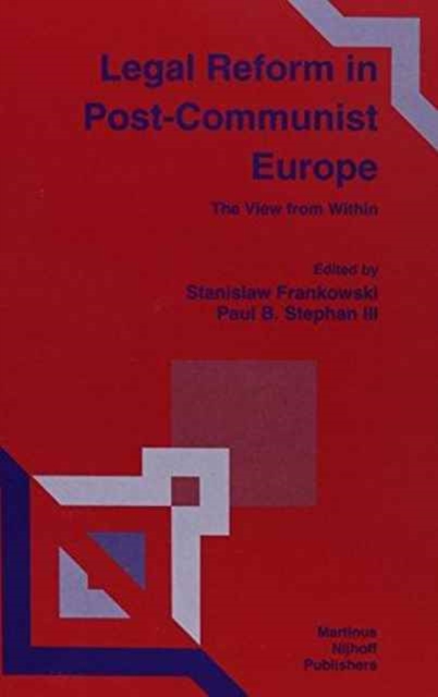 Legal Reform in Post-Communist Europe : The View from within, Hardback Book