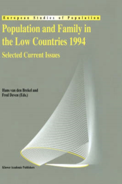 Population and Family in the Low Countries 1994 : Selected Current Issues, Hardback Book