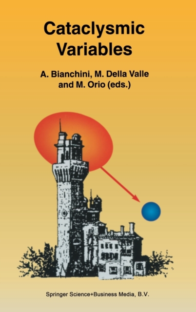 Cataclysmic Variables : Proceedings of the Conference Held in Abano Terme, Italy, on 20-24 June 1994, Hardback Book